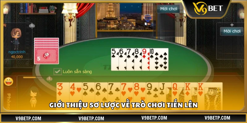 Khái quát nhanh về trò chơi bài Tiến Lên